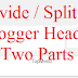 How To Divide / Split Blogger Header Into Two Parts