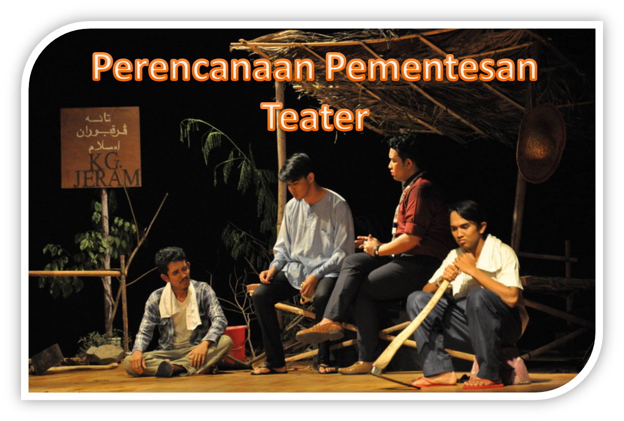 Langkah Langkah Persiapan Pementasan Teater