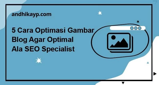 cara optimasi gambar blog cara optimasi gambar blog