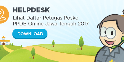 Lihat Daftar Petugas Helpdesk Posko PPDB Online Jawa Tengah 2017