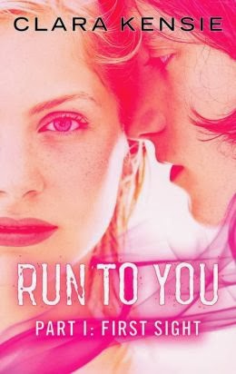 Clara Kensie - RUN TO YOU Part One: First Sight