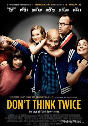 Phim Đừng Băn Khoăn - Don't Think Twice (2016)