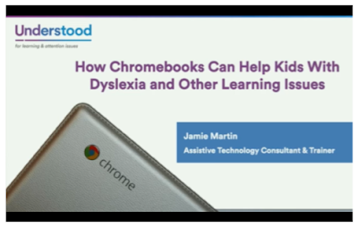Webinar: How Chromebooks Can Help Kids With Dyslexia and Other Learning Issues