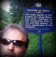 road side marker "Shadow Of Death" the name applied to this locality by Conrad Weiser and other travellers on the Frankstown Path in the mid-18th century. It's local significance is now unknown.