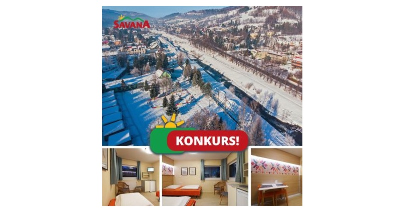 Wygraj majówkę w ośrodku Savanad Konkurs