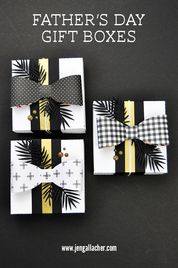 Father's Day die cut Gift Boxes by Jen Gallacher for www.jengallacher.com #fathersday #giftbox #jengallacher #diecutting Father's Day die cut Gift Boxes by Jen Gallacher for www.jengallacher.com #fathersday #giftbox #jengallacher #diecutting