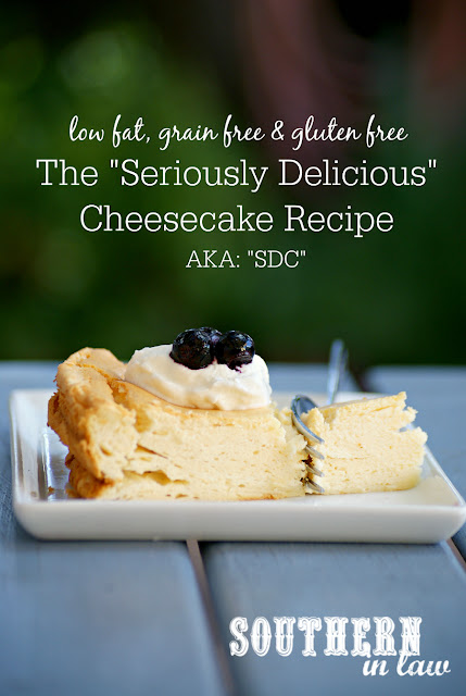 The Seriously Delicious Cheesecake - Light and Fluffy Baked Cheesecake Recipe low fat, gluten free, grain free, healthy