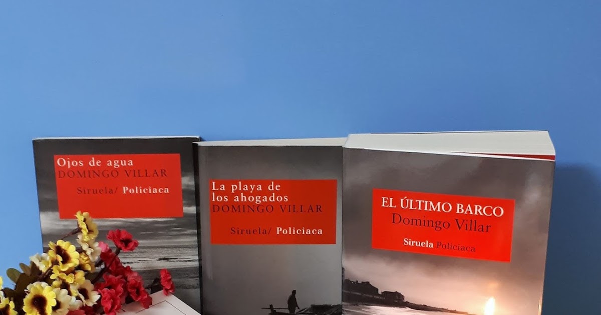 Bitácora De Mis Lecturas El último Barco Domingo Villar