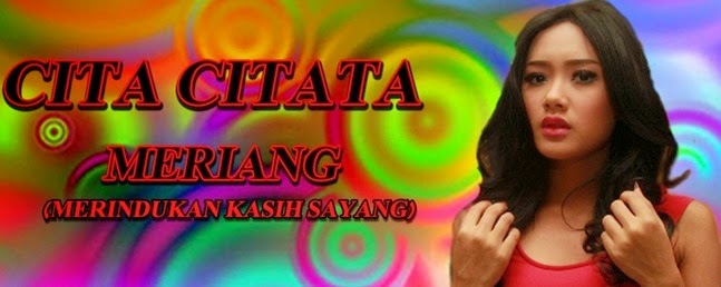 Lirik Lagu Cita Citata : Meriang (Merindukan Kasih Sayang) | Blogger