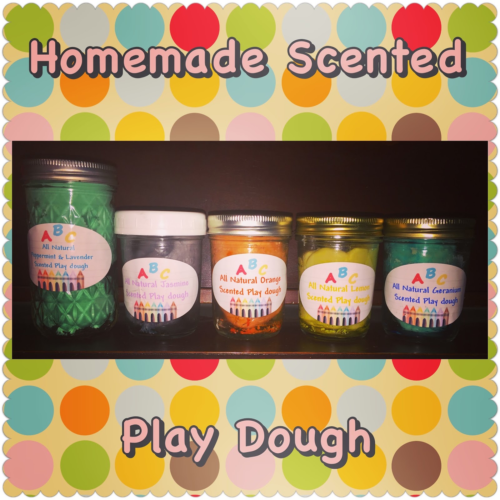 "Never A Dull Moment" Homemade Scented Play Dough
