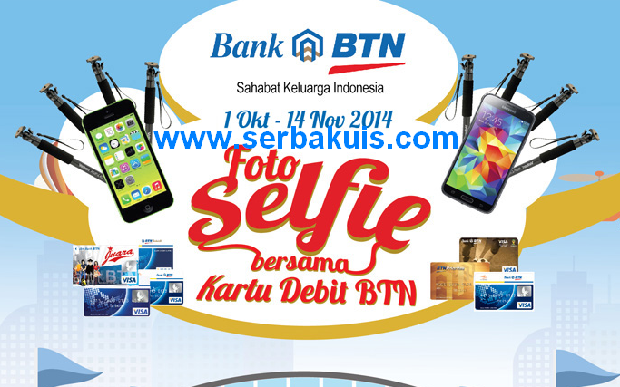 Selfie Bersama Kartu Debit BTN Berhadiah iPhone 5c & SAMSUNG Galaxy S5