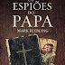 "Os Espiões do Papa A Guerra Secreta de Pio XII contra Hitler" de Mark Riebling | Editorial Presença