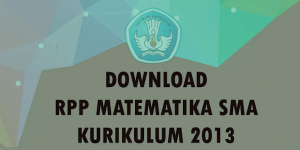 Download RPP Matematika SMA Kelas X Kurikulum 2013 Revisi