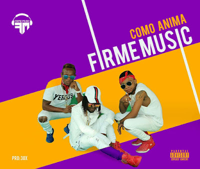 Firme Music - Como Anima (Naija) 2k17 | Download