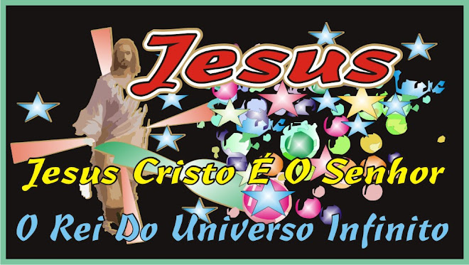 Jesus Cristo O Rei do Universo Infinito