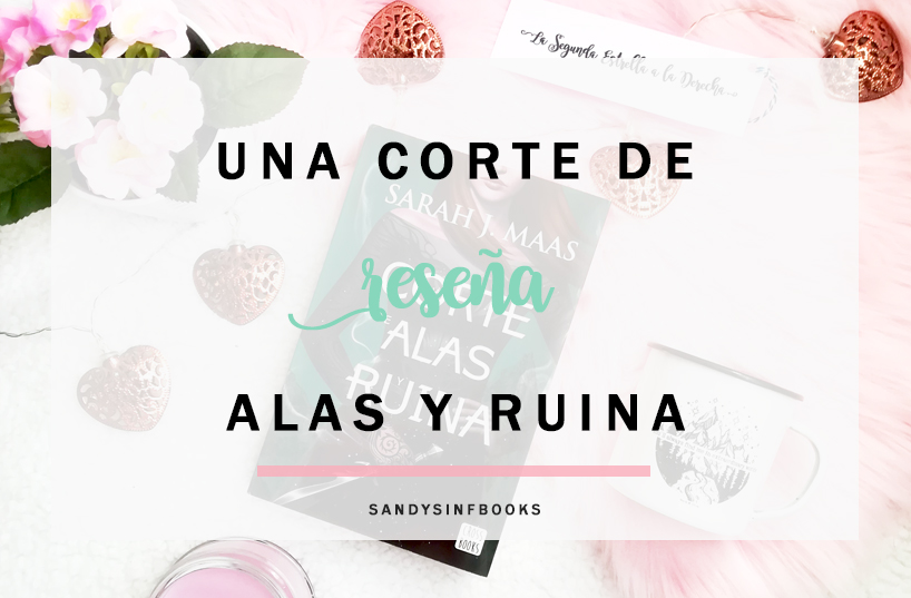 resena una corte de alas y ruina sarah j maas opinion sinopsis 