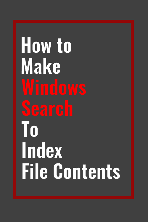How To Search Through File Contents Using Windows 10 Search TopTrix