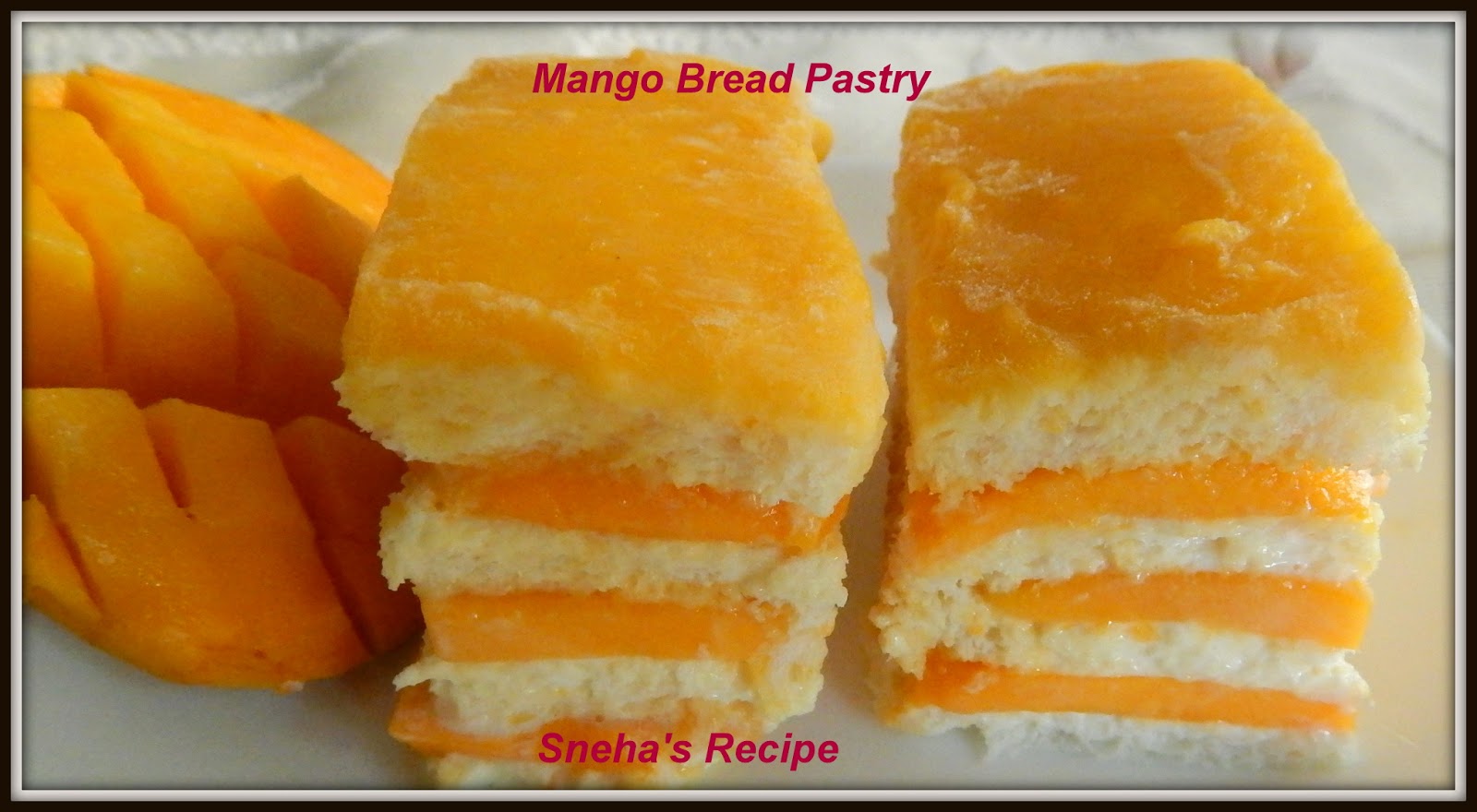 Mango Bread Pastry No Bake Dessert Sneha's Recipe