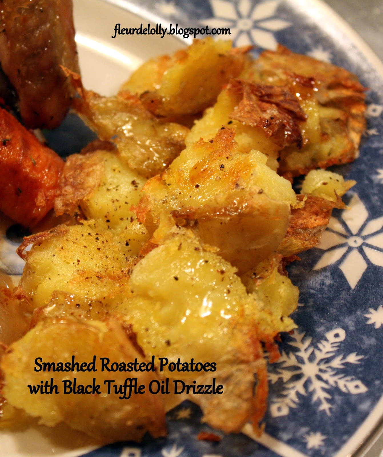 Fleur de Lolly Smashed Roasted Potatoes with Black Truffle Oil Drizzle