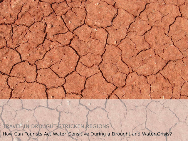 Travel in drought-stricken regions. How to Act Water-Sensitive