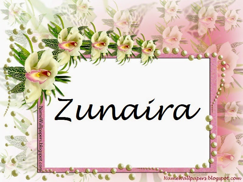 Zunaira Name Wallpapers Zunaira Name Wallpaper Urdu Name Meaning Name