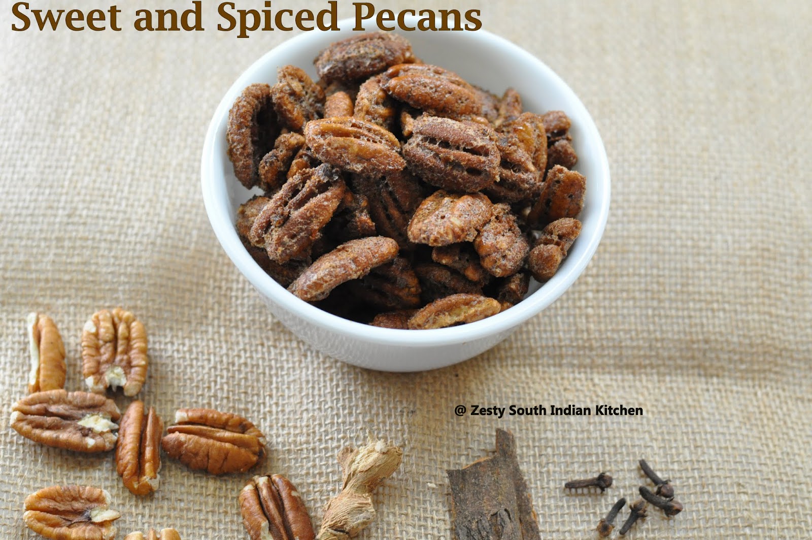 Sweet and Spiced Pecans Zesty South Indian Kitchen