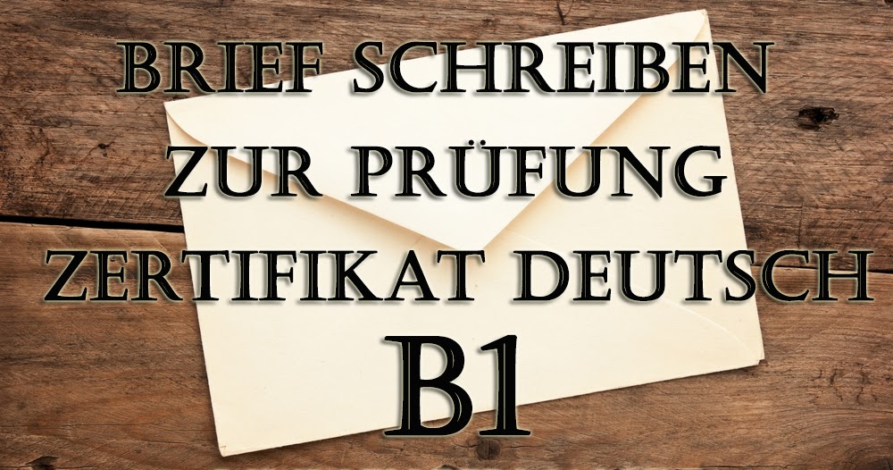 Brief Schreiben Zur Prüfung Zertifikat Deutsch L E A R N G E R M A N