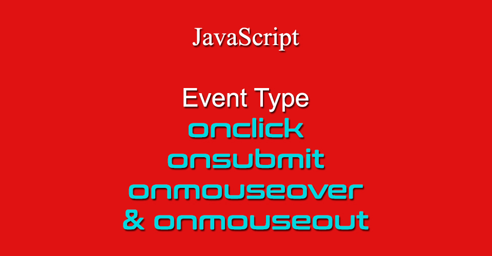 What Is An Event Onclick Onsubmit Onmouseover And Onmouseout Event 