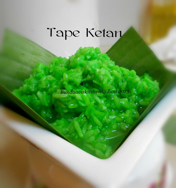 Bunda Avis Kitchen Journal: Tape Ketan Hijau