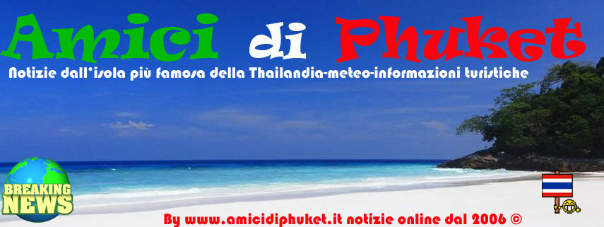 Giornale degli Amici di Phuket ® Thailandia