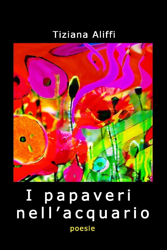 I papaveri nell'acquario - poesie