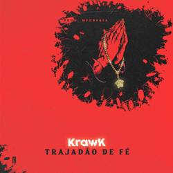 Trajadão de Fé - Krawk Mp3 Baixar Trajadão de Fé - Krawk Mp3