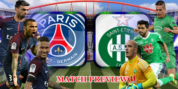 Paris Saint-Germain vs Saint-Étienne : Preview & Predictions Paris Saint-Germain vs Saint-Étienne : Preview & Predictions