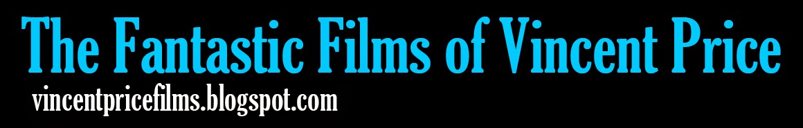 The Fantastic Films of Vincent Price