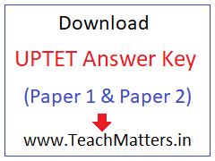 image: UPTET Answer Key 2022 - Paper 1 & 2 @ TeachMatters