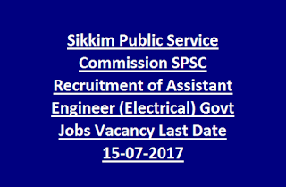 Sikkim Public Service Commission SPSC Recruitment of Assistant Engineer (Electrical) Govt Jobs Vacancy Last Date 15-07-2017