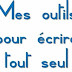 Cahier : Mes outils pour écrire tout seul PDF Cahier : Mes outils pour écrire tout seul PDF