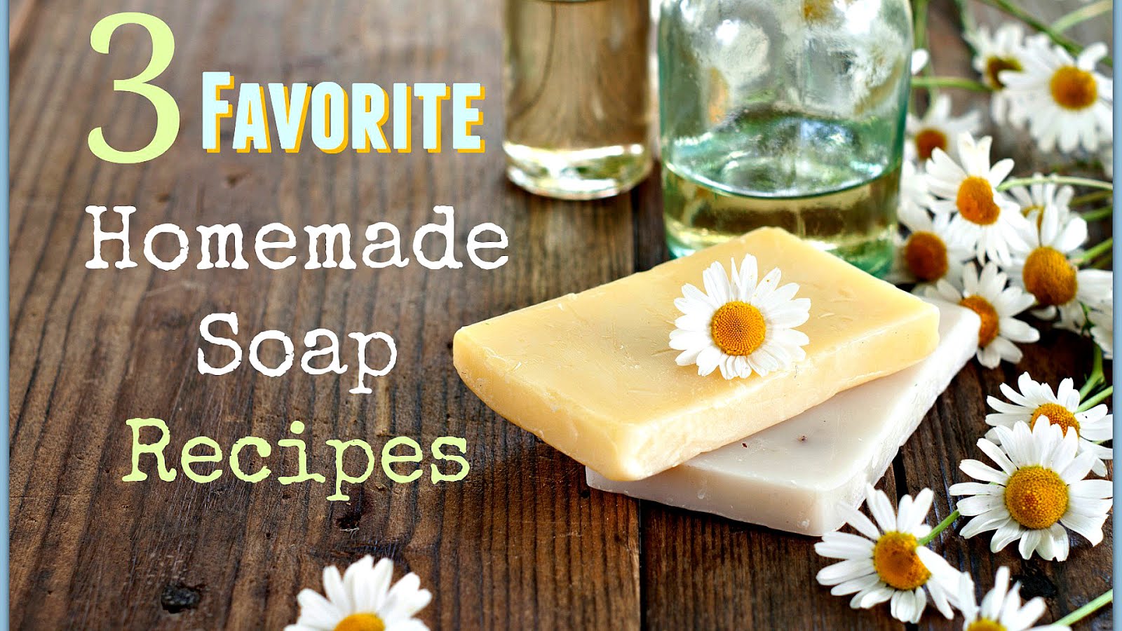 Homemade Natural Soap Recipes Without Lye Recipe Choices