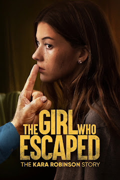 Cuộc Chạy Trốn Của Kara Robinson - The Girl Who Escaped: The Kara Robinson Story