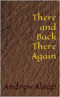 There and Back There Again discount book promotion Andrew Alsup