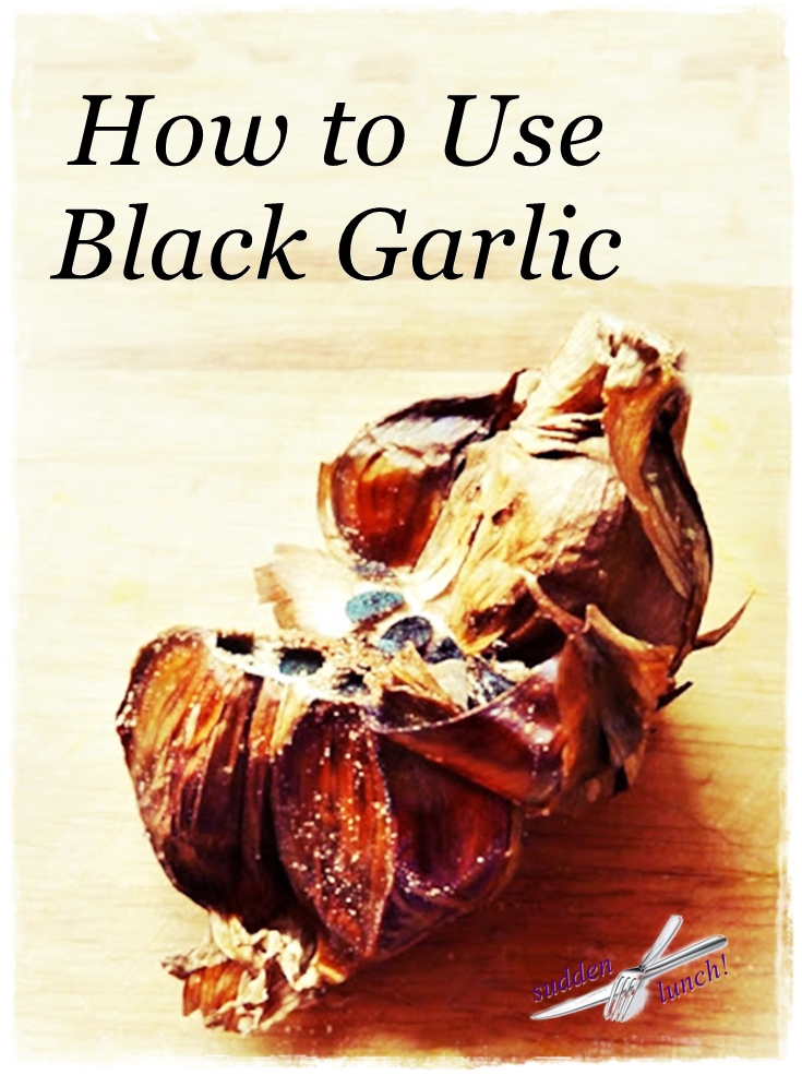 How to use Black Garlic sudden lunch suzy bowler