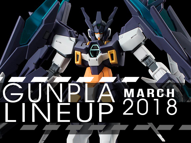 GunPla Lineup March 2018 - Gundam Kits Collection News and Reviews