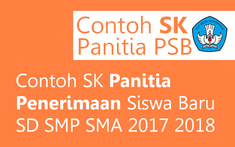 Contoh Sk Panitia Penerimaan Siswa Baru Sd Smp Sma 2017 2018