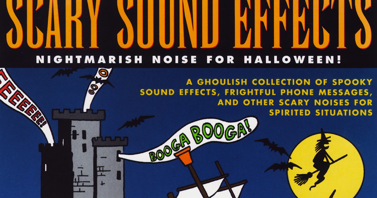 scary sounds of halloween blog son of scary sound effects nightmarish noise for halloween