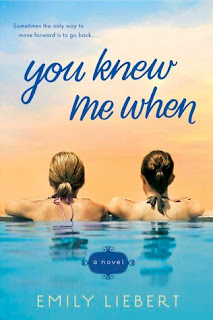 You Knew Me When, by Emily Liebert