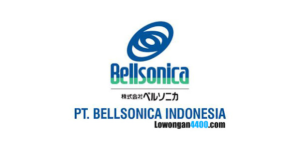 Lowongan Kerja PT. Bellsonica Indonesia Kawasan GIIC Cikarang