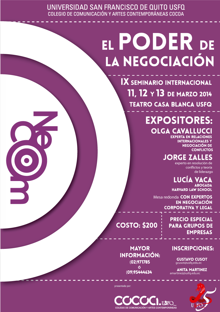 El Colegio de Comunicación y Artes Contemporáneas presenta el IX Seminario Internacional NEOCOM “El poder de la negociación”, 11 al 13 de Marzo, Teatro Casa Blanca-USFQ