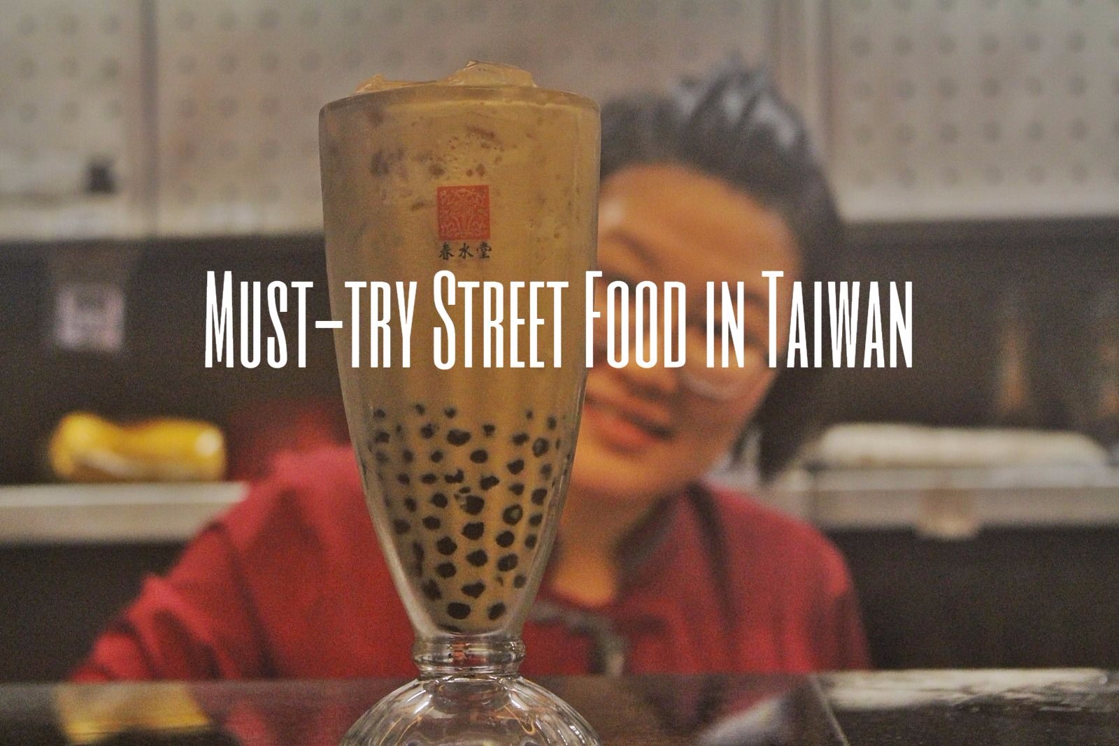 TOP PICKS: 14 Must-Try Street-food in Taiwan | Blogs, Travel Guides