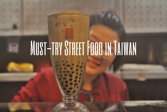Must-try Street Foods in Taiwan