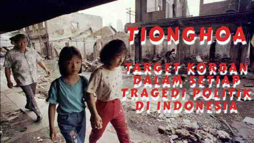 Tionghoa Target Korban Dalam Setiap Tragedi Politik Di Indonesia